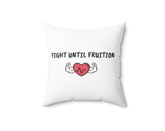 Spun Polyester Square Pillow - Sometimes it's a fight to finish but don't give up!