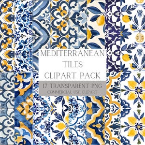 May include: A selection of Mediterranean tile designs in blue, yellow, and white. The image showcases diverse patterns with floral and geometric motifs. Text on the image reads "MEDITERRANEAN TILES CLIPART PACK" and "17 TRANSPARENT PNG COMMERCIAL USE CLIPART".