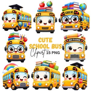 Puede incluir: Una colección de ocho ilustraciones de autobuses escolares amarillos con caras de dibujos animados, que incluyen accesorios como birretes, pilas de libros, globos terráqueos, manzanas, lápices y arcoíris. El texto central dice CUTE SCHOOL BUS Clipart 15 PNG.