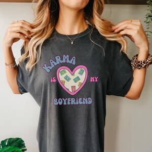 Karma Is My Boyfriend Comfort Colors Shirt, Karma Tee, Valentine Tee, Cute Retro Shirt