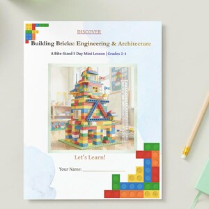 May include: A white educational worksheet titled DISCOVER Building Bricks: Engineering & Architecture, A Bite-Sized 5 Day Mini Lesson | Grades 2-4. It features a central image of a multi-coloured plastic brick tower and a clear ruler, with Let's Learn! and a name line.