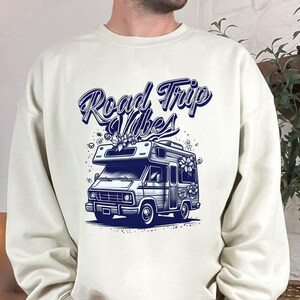 RV Sweatshirt, Road Trip Shirt, Camping Shirt, RV Life, Camper Shirt, Vacation Sweater, Nature Lover Gift, Outdoor Adventure Sweatshirt