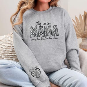 Custom Soccer Mama Shirt, Name on Sleeve, Personalized Soccer Mom Sweatshirt, Soccer Mom Gift, Sports Mom Gifts, Mother&#39;s Day Gift