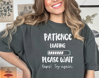 Sarcastic Comfort Colors Shirt, Funny Shirts for Women, Sassy T-shirt, Gift for Friend, Funny Birthday Gift, Shirt for Women, Summer Tee