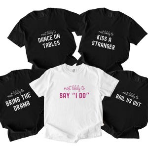 Benutzerdefinierte Junggesellinnenabschied passende Shirts, Komfortfarben höchstwahrscheinlich Bachelorette T-Shirts, Bachelorette T-Shirts, Bachelorette Reise