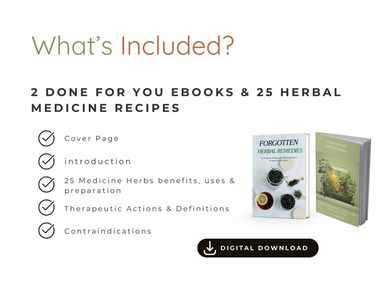 Op de afbeelding: Twee digitale e-books met een groen vinkje naast elke titel: "Forgotten Herbal Remedies" en "Homestead Apothecary". De tekst "2 DONE FOR YOU EBOOKS & 25 HERBAL MEDICINE RECIPES" staat boven de e-books. Een groen vinkje staat naast elk van de volgende punten: "Cover Page", "Introduction", "25 Medicine Herbs benefits, uses & preparation", "Therapeutic Actions & Definitions" en "Contraindications". De tekst "DIGITAL DOWNLOAD" staat onder de e-books.