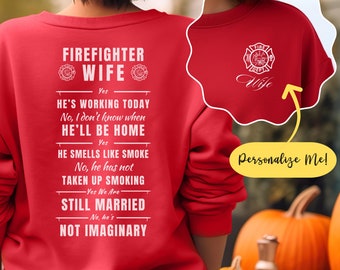 Firefighter Custom Sweatshirt for Wife Tshirt Personalized Firefighter Wife Gift Shirt for Wife Birthday Sweatshirt Gift for Fireman Wife