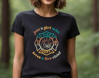 Just a Girl Who Loves a Fire Chief T-shirt Retro Shirt for Fire Chief Wife Thin Red Line Tshirt Fire Department Chief