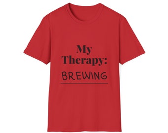 My Therapy: Brewing, Brewing T-shirt, Brewer's shirt, gift shirt, Homebrew shirt, home brewing, beer shirt