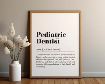 Pediatric Dentist Definition Print: Dentist Office Decor / Doctor Appreciation Gift (Instant Download)