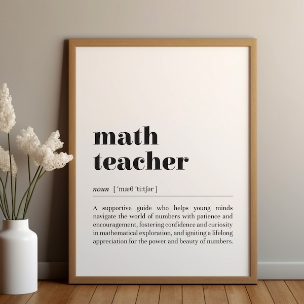 Math Teacher Definition Print/Instant Download/Gift for Math Teacher/Teacher Appreciation/Text Poster/Typography Print/Classroom Decoration