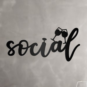 Social with Glasses Metal Script Sign with Rear Mount Brackets - Home Bar Area Steel Wall Hanging - Modern Home Wall Decor - Wine Club Sign