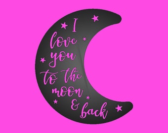 Crescent Moon Metal Sign: I Love You to the Moon and Back, Inspirational Wall Art