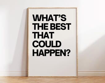 Plakat z motywującym cytatem: „Co dobrego może się wydarzyć”