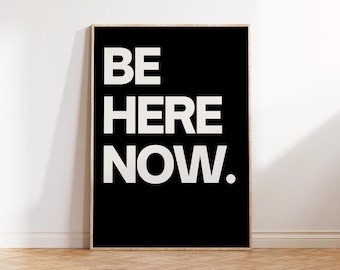 Plakat „Bądź tu i teraz”: minimalistyczny, motywujący wydruk, modna sztuka ścienna