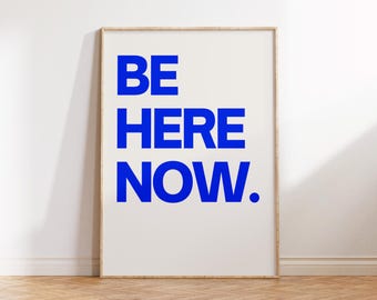 Plakat „Bądź tu i teraz”: minimalistyczny, motywujący wydruk, modna sztuka ścienna