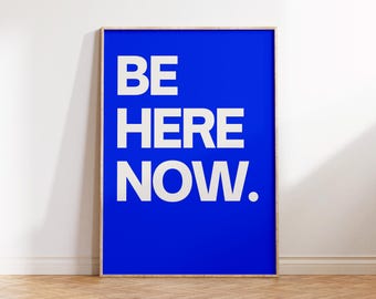 Plakat „Bądź tu i teraz”: minimalistyczny, motywujący wydruk, modna sztuka ścienna