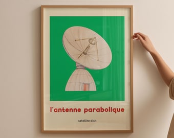 May include: Framed print featuring a satellite dish illustration against a green background. The print includes the text "l'antenne parabolique" and "satellite dish" in a beige banner. The words "INSTANT DOWNLOAD" and "BILINGUAL LEARNING ART" are also present.
