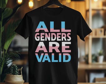 All Genders Are Valid Tee: LGBTQ Pride Unisex T-Shirt