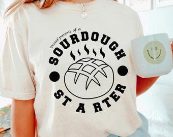 Proud Parent Sourdough Starter Baking Shirt, Comfort Colors Baker Tee