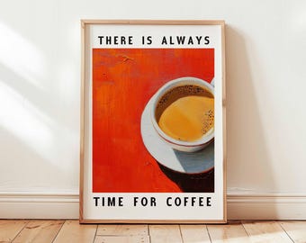 Zawsze jest czas na plakat z kawą, odważny wydruk artystyczny Espresso, czerwona dekoracja ścienna do kuchni retro, miłośnik kawy bez ramki