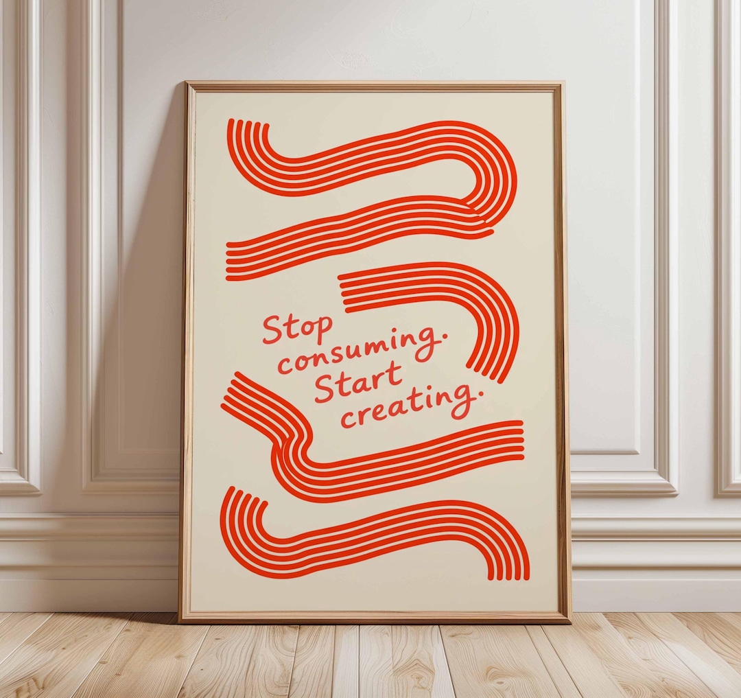 Stop Create Stop Consuming Start Creating Poster, Retro Typography Wall Art ...