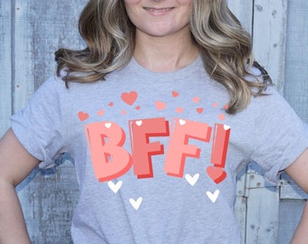 BFF T-shirt, cute t-shirt, friend t-shirt, fun t-shirt, mom t-shirt, gift for her, girlfriend t-shirt, love t-shirt