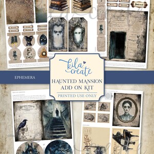 May include: A digital download printable ephemera kit with a haunted mansion theme. The kit includes various elements such as tags, journal cards, and illustrations of a haunted house, a staircase, and portraits. The kit is labeled "Haunted Mansion Add On Kit".