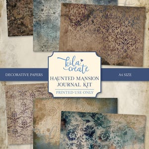 May include: A collection of decorative papers with distressed textures and patterns. The papers feature a variety of colors, including brown, blue, and beige, with floral and abstract designs. The text on the image reads "Haunted Mansion Journal Kit" and "Digital Download Printable."