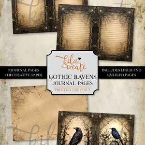 May include: Nine printable journal pages with a gothic raven theme. The pages feature a decorative border with a black and brown color scheme. The pages include lined and unlined options.  The text "Gothic Ravens Journal Pages" is included in the image.