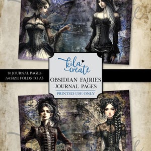 May include: Ten printable journal pages featuring four dark-haired fairies with wings. Each fairy is wearing a black corset and a long skirt. The background is a dark, abstract design with blue accents. The text "Obsidian Fairies Journal Pages" is printed on the page.