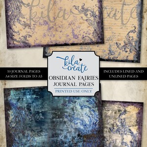 May include: Ten printable journal pages with a blue and purple distressed background and ornate blue floral designs. The pages are A4 size and fold to A5. The text "kila create Obsidian Fairies Journal Pages Printed Use Only" is included on the image.