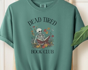 Dead Tired Book Club T-Shirt – Funny Skeleton Reading Graphic Tee for Book Lovers