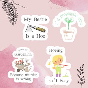 Adesivos de vinil para jardim Sassy & Fun - Capinar não é fácil - Minha melhor amiga é uma enxada - Eu propagaria isso - Jardinagem porque assassinato é errado