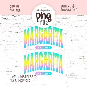 Margarita Weather PNG, Digital Download, Sublimation, Summer png, cocktail, drink, margarita png, cinco de mayo, trendy summer shirt png
