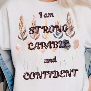I Am Strong, Capable and Confident PNG, Positive Affirmation png, Inspirational Quote, Cottagecore png, Birthday Gift, Sublimation Design