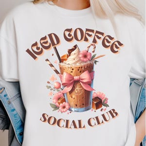 Iced Coffee Social Club Png,  Coffee Png,Trendy Coffee png, Mom png, Coffee Lover Png, Girls Club PNG, Cocktail PNG, Trendy Shirt Design