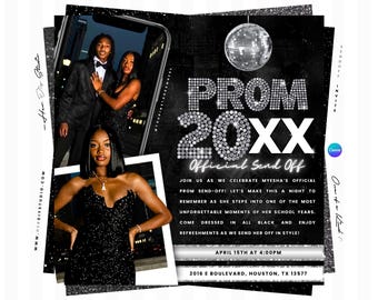 May include: A black and silver prom invitation flyer featuring a disco ball, text reading PROM 20XX Official Send Off, and photographs of individuals in formal attire. The design includes event details for April 15th at 4:00 PM in Houston, Texas.