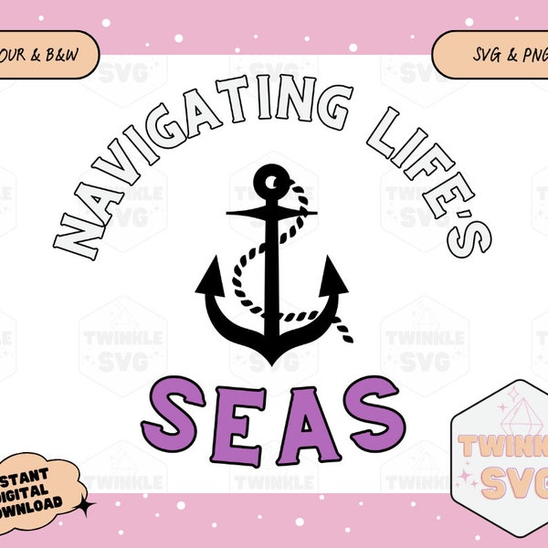 Anchor SVG, Navigating Life's Seas, Inspirational Quote PNG, Ocean Adventure Digital Design, DIY Craft File, Cricut, Nautical Home Decor