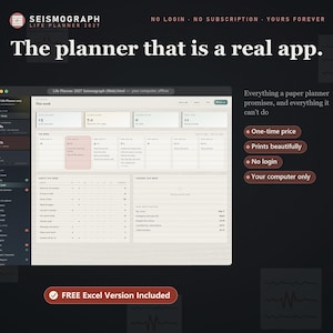 Puede incluir: Una interfaz de planificador de vida digital titulada Seismograph Life Planner 2027. La pantalla muestra un horario semanal, listas de tareas y métricas de progreso. El texto incluye: The planner that is a real app, One-time price, Prints beautifully, No login, Your computer only y FREE Excel Version Included.