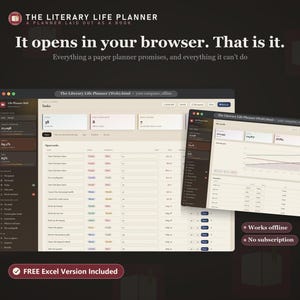 Può includere: Interfaccia digitale The Literary Life Planner visualizzata su uno schermo, con una barra laterale scura e una dashboard chiara per la gestione delle attività. Il testo include: It opens in your browser. That is it. Works offline. No subscription. FREE Excel Version Included.