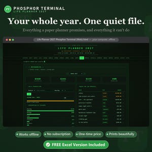 May include: A digital life planner interface titled Phosphor Terminal Life Planner 2027, featuring a dark green terminal-style aesthetic with white and green text, data tables, financial tracking charts, and navigation menus for managing annual tasks.