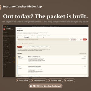 May include: A digital interface for the Substitute Teacher Binder App displayed on a screen. The software features a sidebar menu, a lesson planning dashboard with daily schedules, and text headers including Out today? The packet is built.