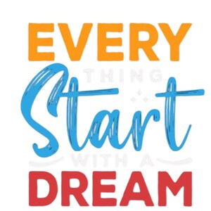 Everything Starts with a Dream SVG - Inspirational Quote Digital Cut File for Cricut & Silhouette - Motivational Craft Design Download