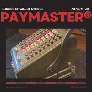May include: A vintage green metal adding machine with a red and white keyboard. The machine is labeled "PAYMASTER®" and "ORDINAL VIII".