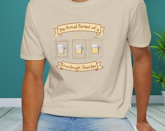 Proud Parent of a Sourdough Starter Shirt
