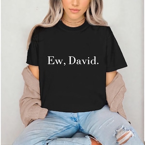 Schitt&#39;s Creek Ew. David Unisex Softstyle T-Shirt