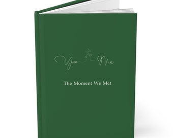 The Moment We Met: Hardcover Personalized Journal