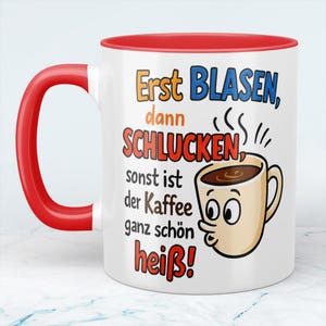 Kaffeetasse mit Spruch – „Erst BLASEN, dann SCHLUCKEN“ – Bürohumor pur