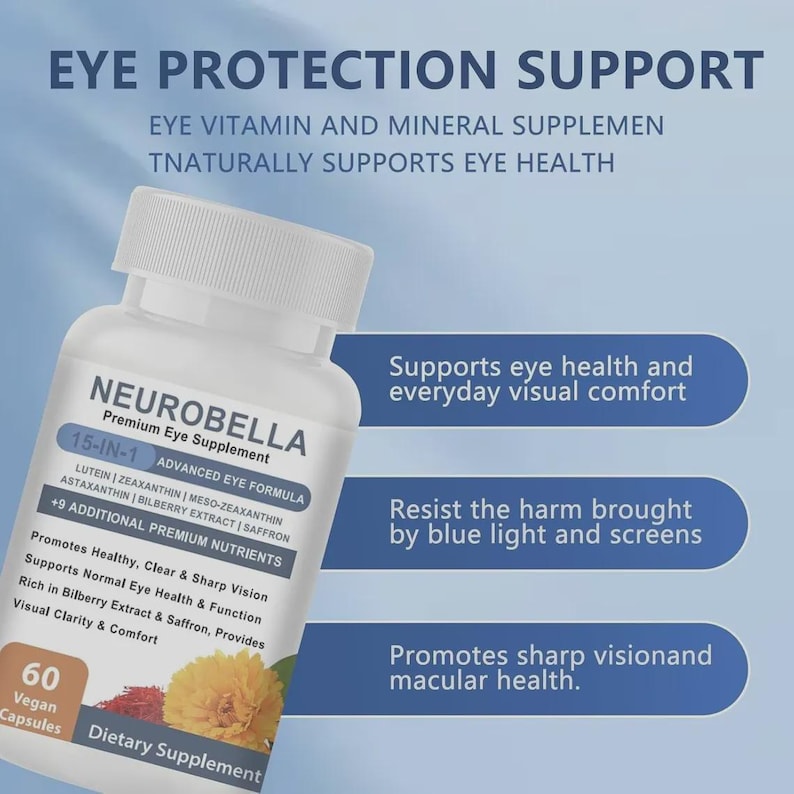 May include: A white bottle of Neurobella eye supplement with a blue and white label. The label reads "15-IN-1 Advanced Eye Formula" and lists ingredients. Text on the image states the supplement supports eye health, resists blue light, and promotes sharp vision.